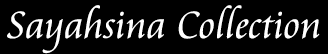 Sayahsina Collection